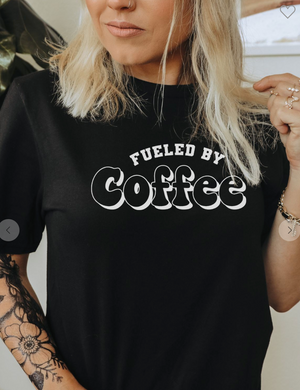 Fueled By Coffee Tee