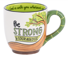 Load image into Gallery viewer, Strong &amp; Courageous Mug